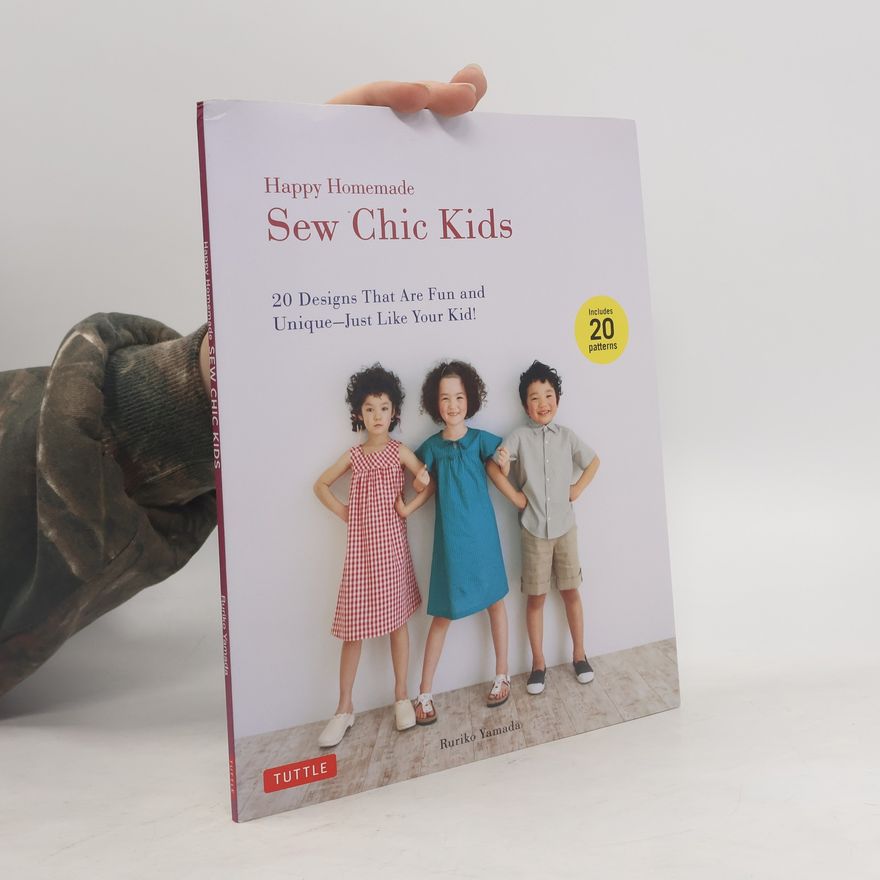 Ruriko Yamada Happy Homemade: Sew Chic Kids