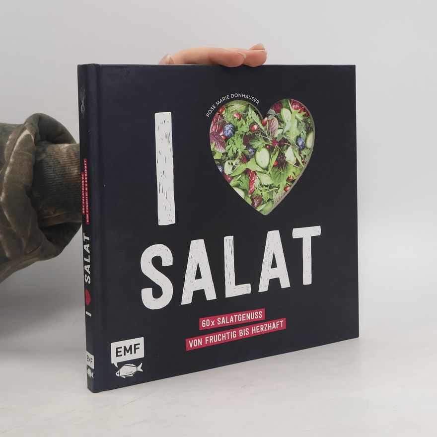 Rose Marie Donhauser I Love Salat