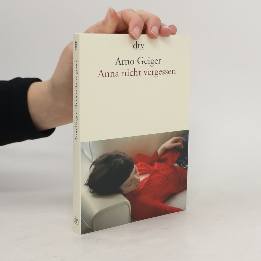 Arno Geiger Anna nicht vergessen