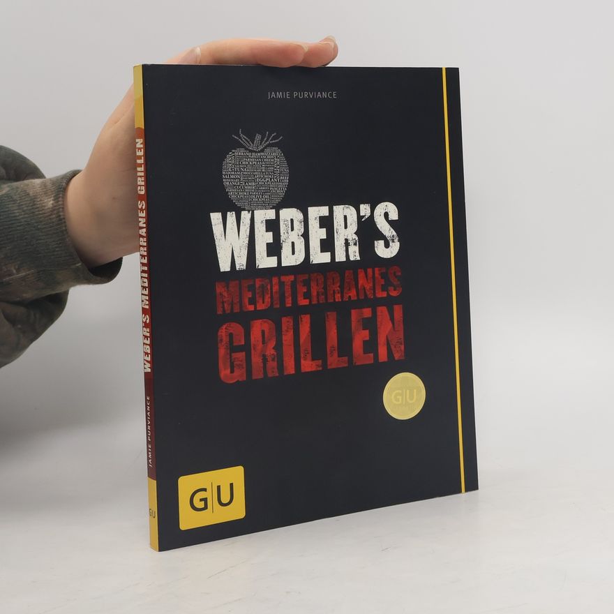 Jamie Purviance Weber's mediterranes Grillen