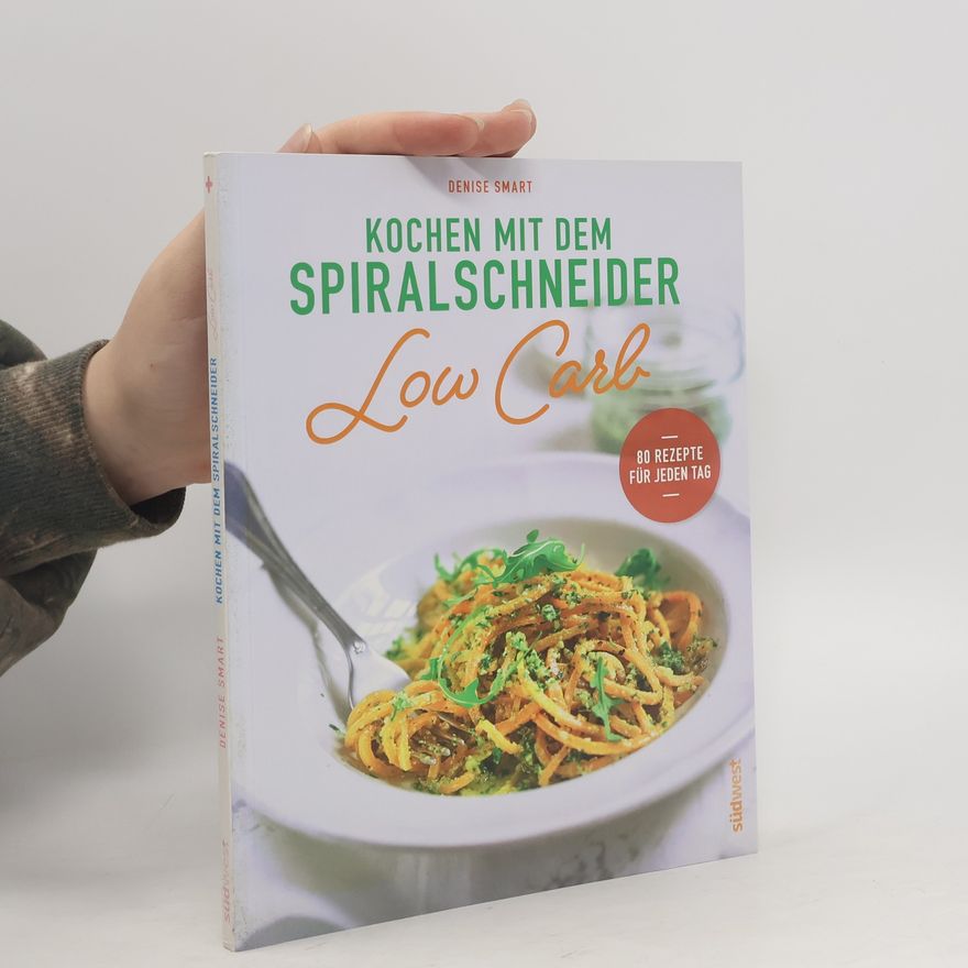 Smart Denise Kochen mit dem Spiralschneider