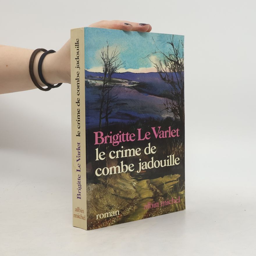 Brigitte Le Varlet Le crime de Combe Jadouille