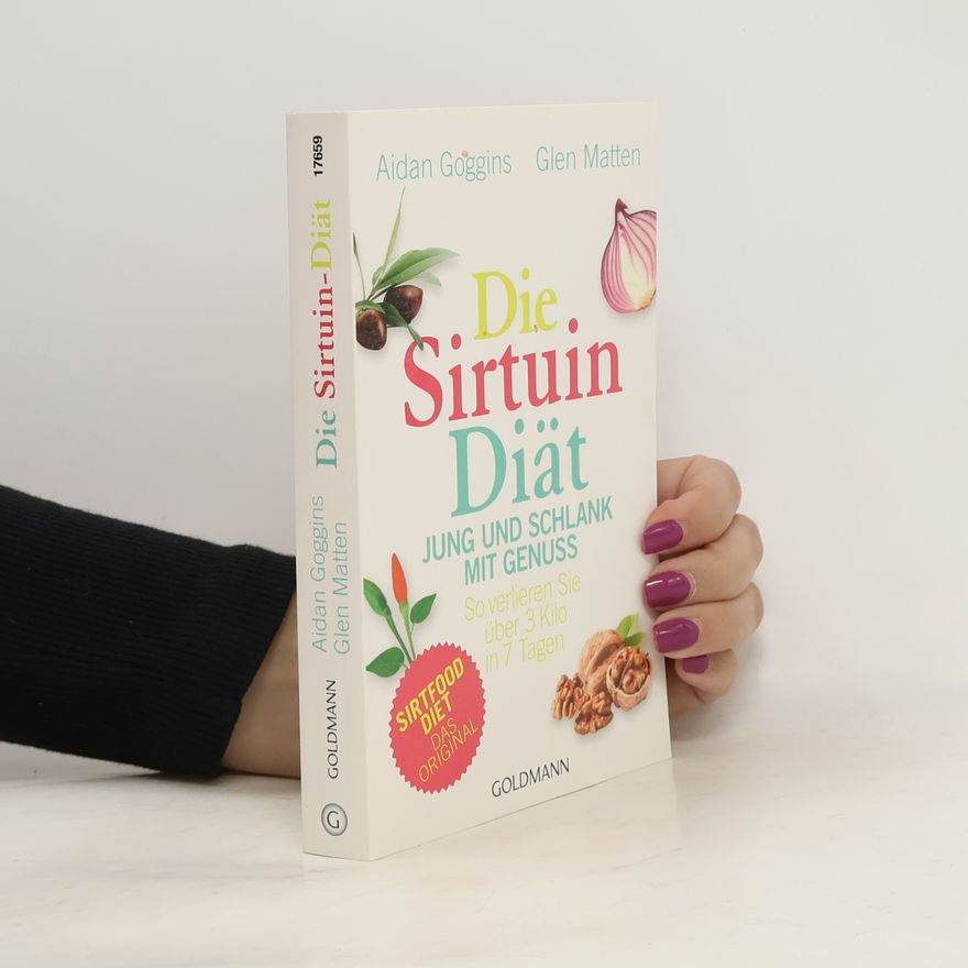 Aidan Goggins Die Sirtuin-Diät - jung und schlank mit Genuss