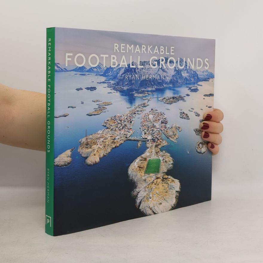 Ryan Herman Remarkable Football Grounds