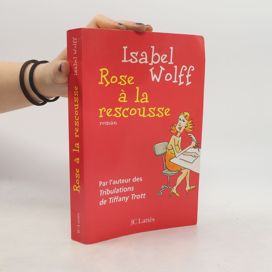 Isabel Wolff Rose á la rescousse