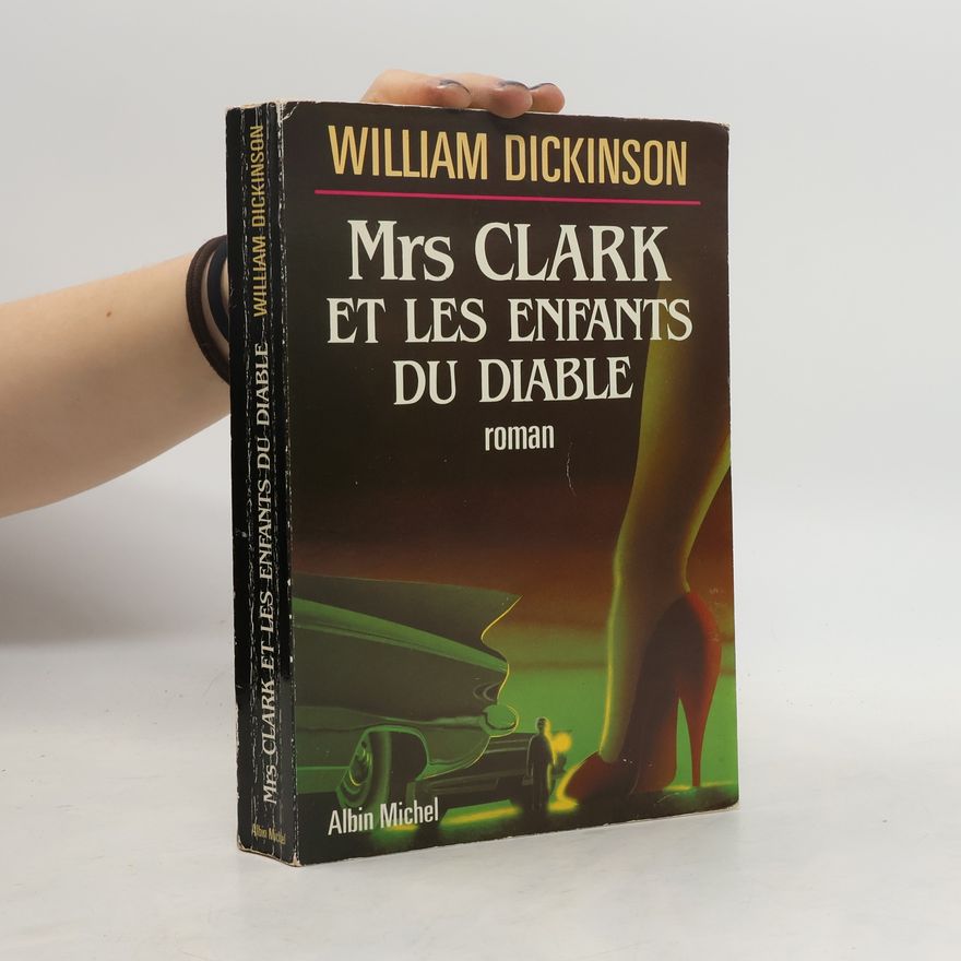William Dickinson Mrs Clark et les enfants du diable
