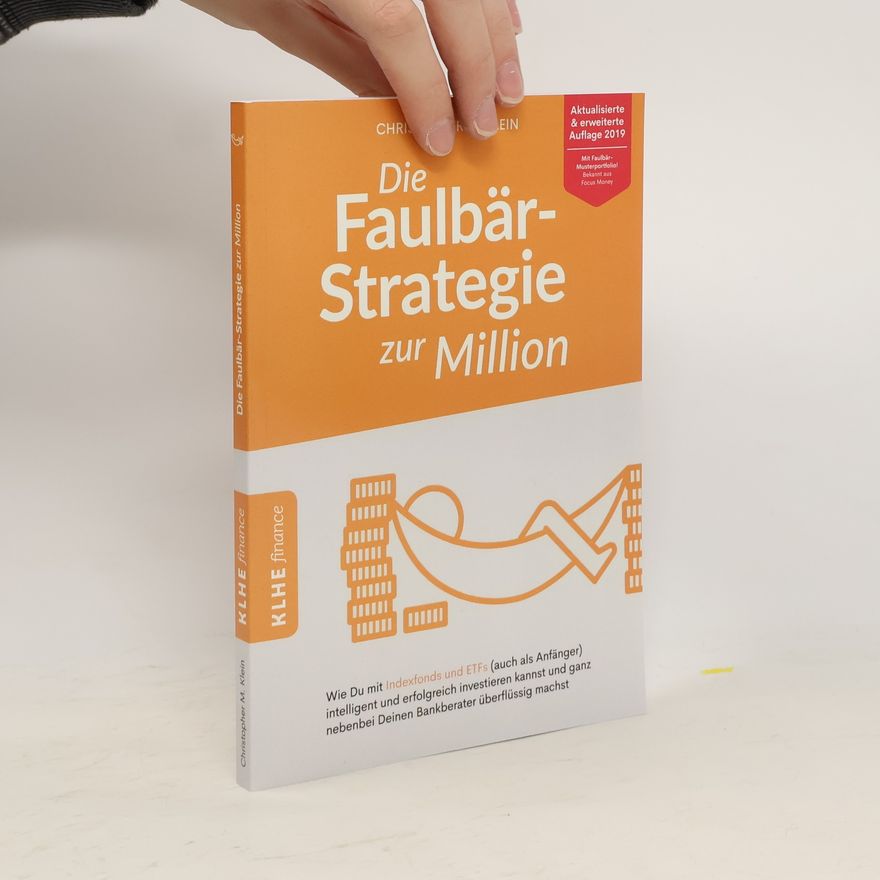 Christopher Klein Die Faulbär-Strategie zur Million