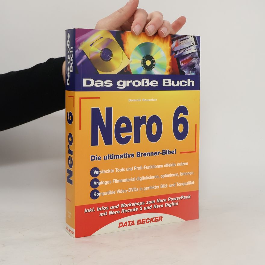 Dominik Reuscher Das große Buch CDs & DVDs brennen mit Nero 6