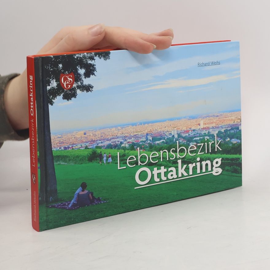 Richard Weihs Lebensbezirk Ottakring