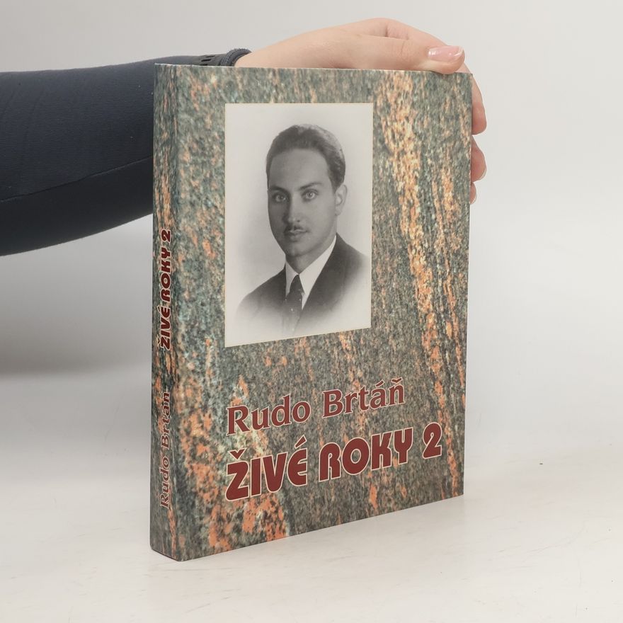 Rudo Brtáň Živé roky II