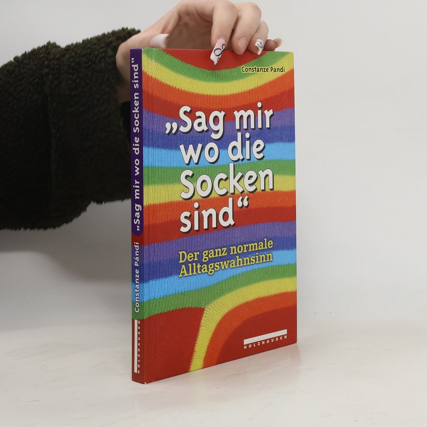 Constanze Pándi Sag mir wo die Socken sind