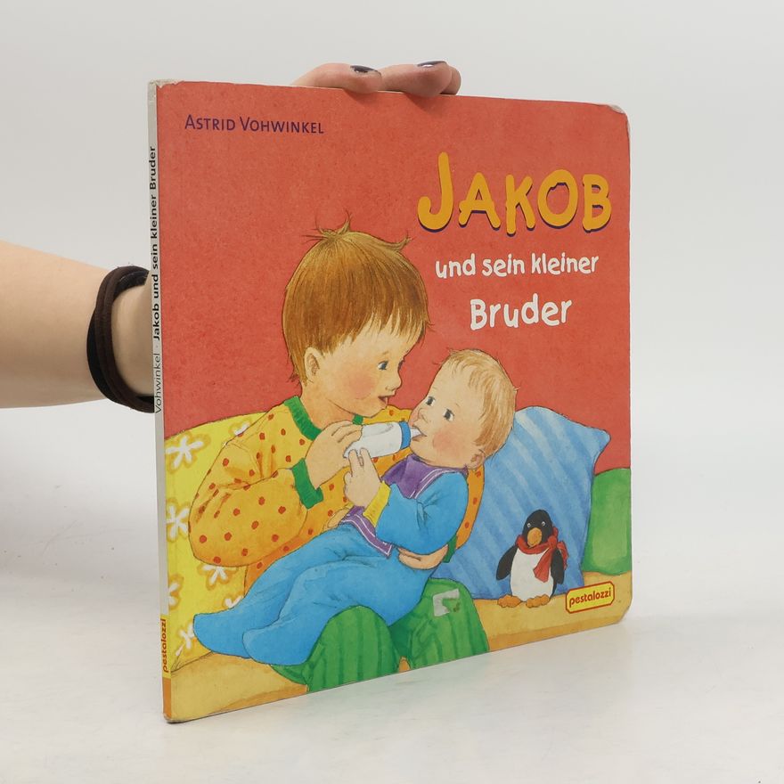 Astrid Vohwinkel Jakob und sein kleiner Bruder