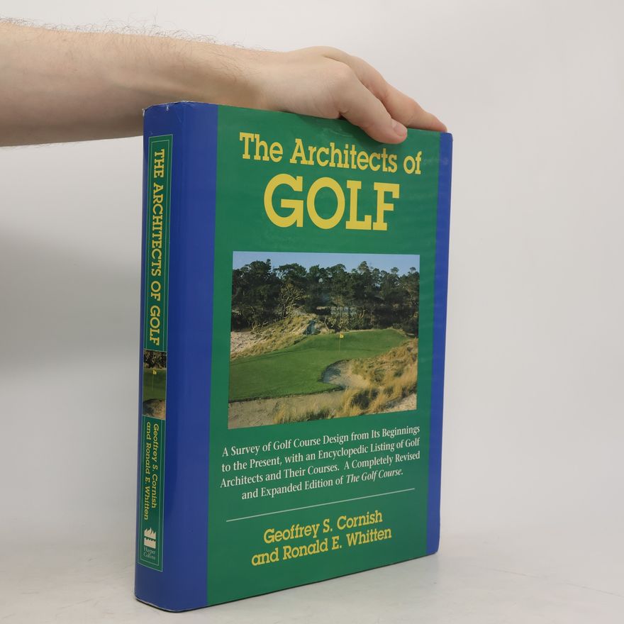 Ronald E. Whitten The Architects of Golf