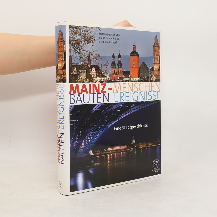 Franz Dumont Mainz - Menschen, Bauten, Ereignisse