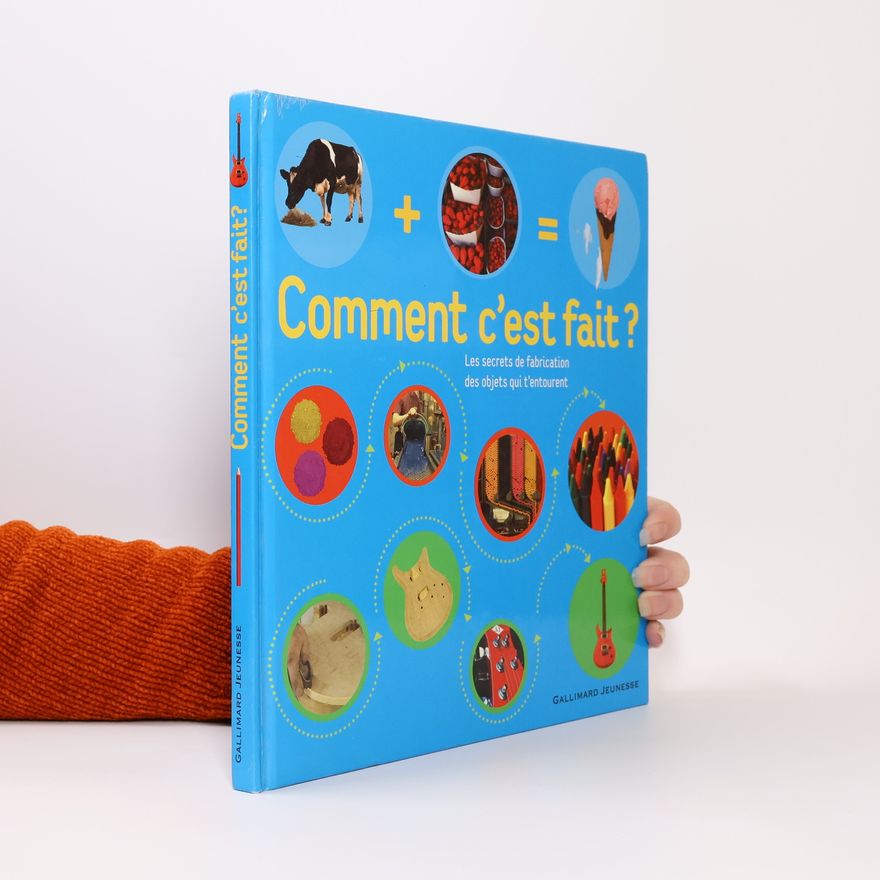 Collectif d'auteurs Comment c'est fait?