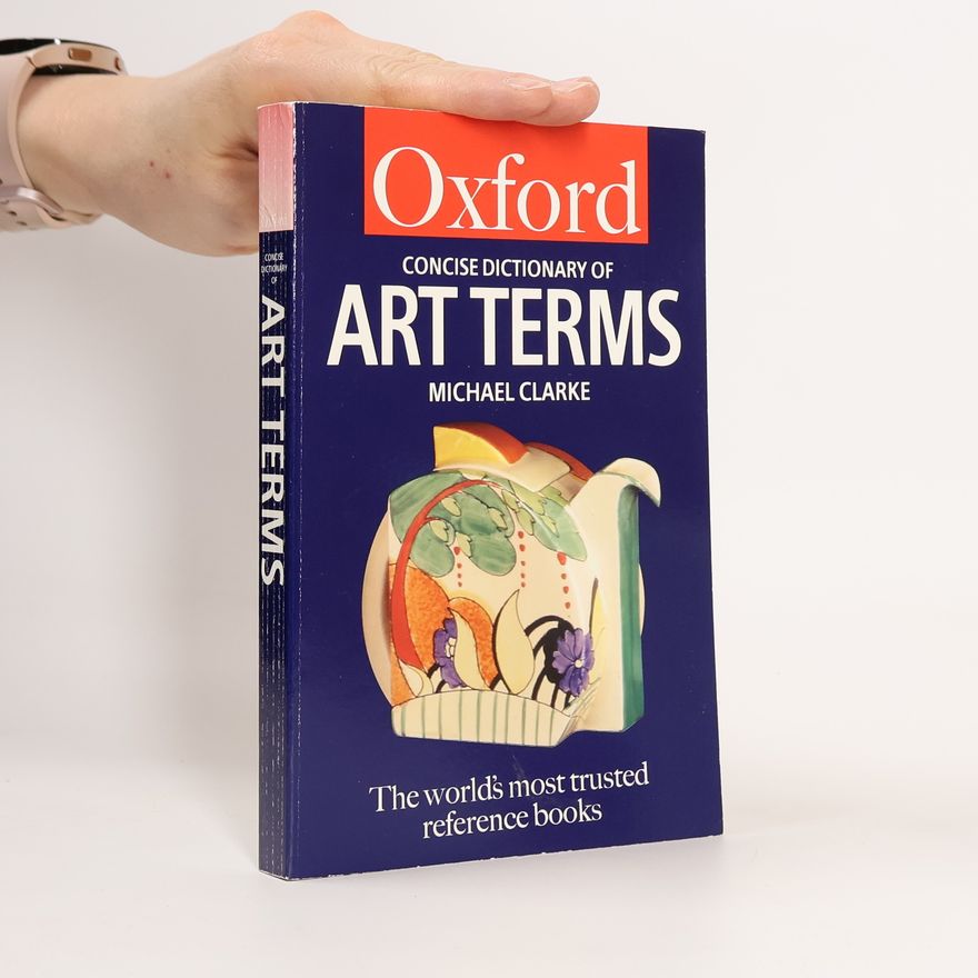 Dorothy Clarke The Concise Oxford Dictionary of Art Terms
