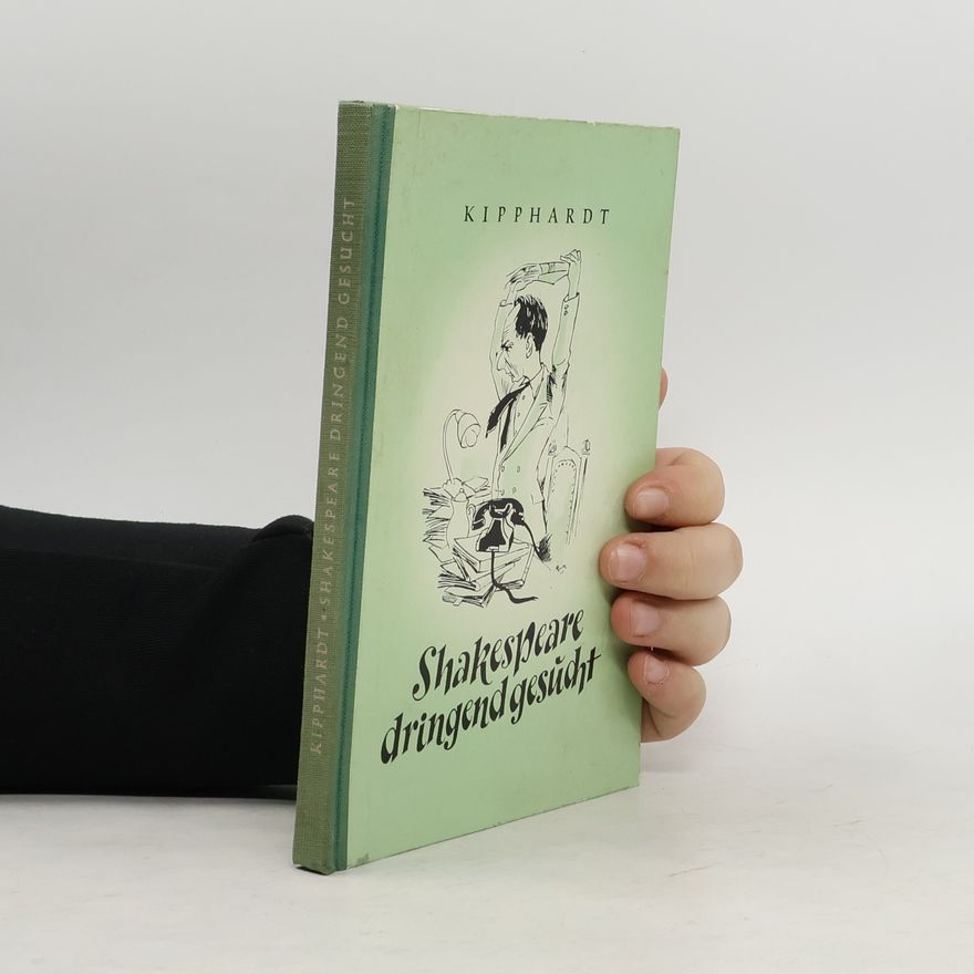Heinar Kipphardt Shakespeare dringend gesucht