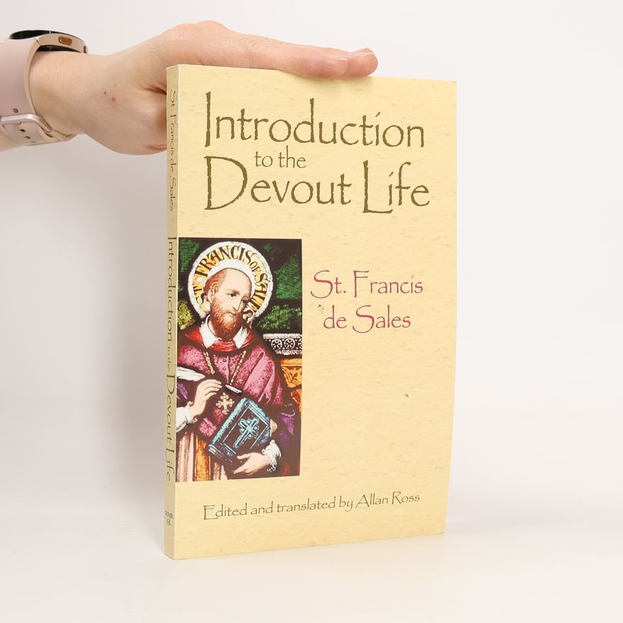 Franz von Sales Introduction to the Devout Life
