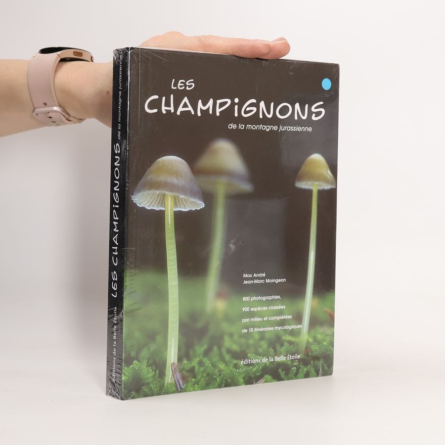 Jean Marc Moingeon Les champignons de la montagne jurassienne