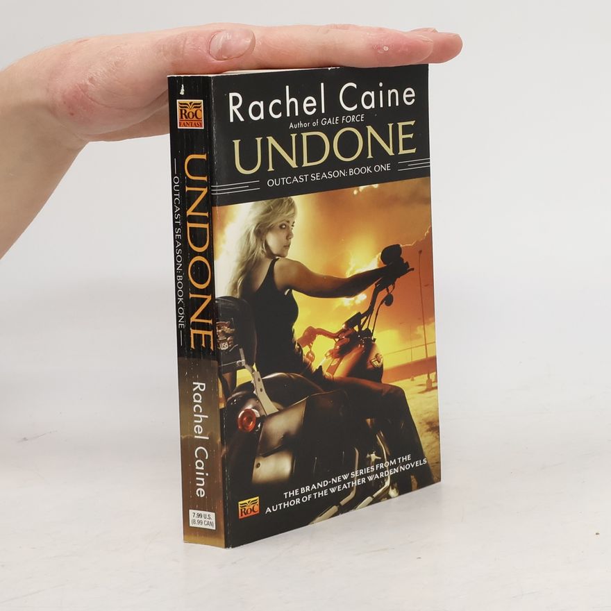 Rachel Caine Undone. Outcast Season. Book One