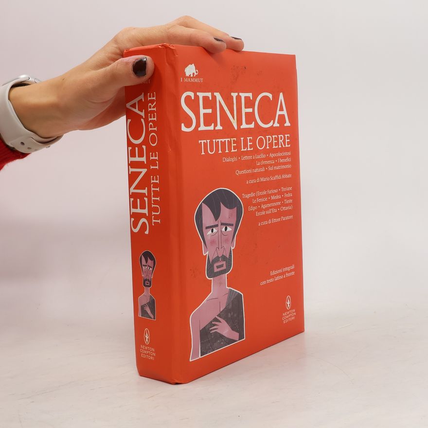 Lucius Annaeus Seneca Tutte le opere