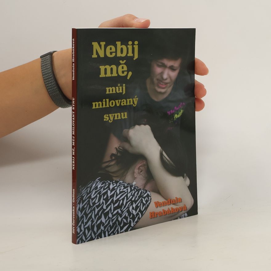 Vendula Hrabáková Nebij mě, můj milovaný synu