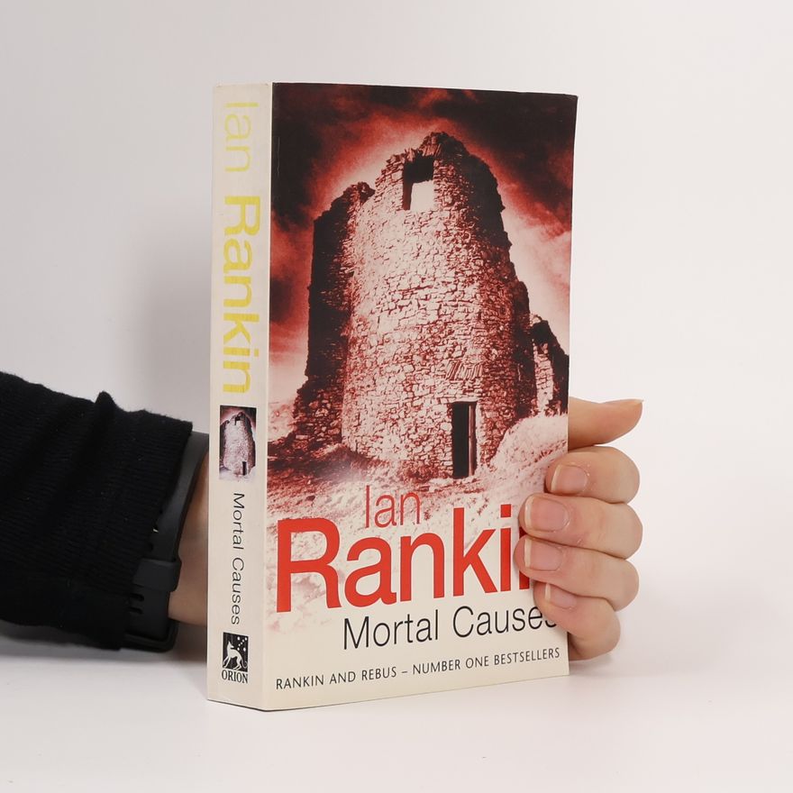 Ian Rankin Mortal causes : An Inspector Rebus novel