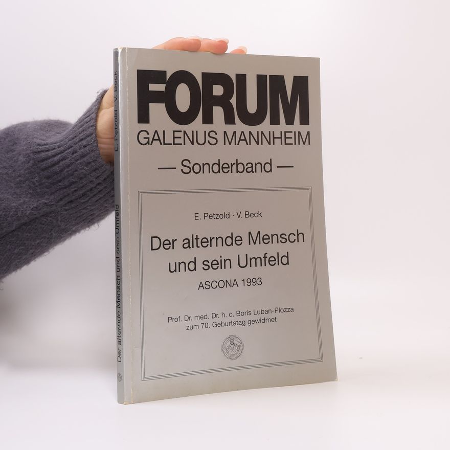 Ernst Richard Petzold Der alternde Mensch und sein Umfeld