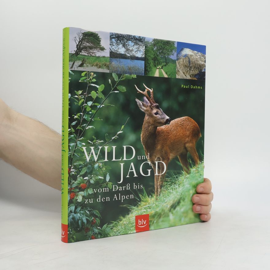 Paul Dahms Wild und Jagd vom Darß bis zu den Alpen