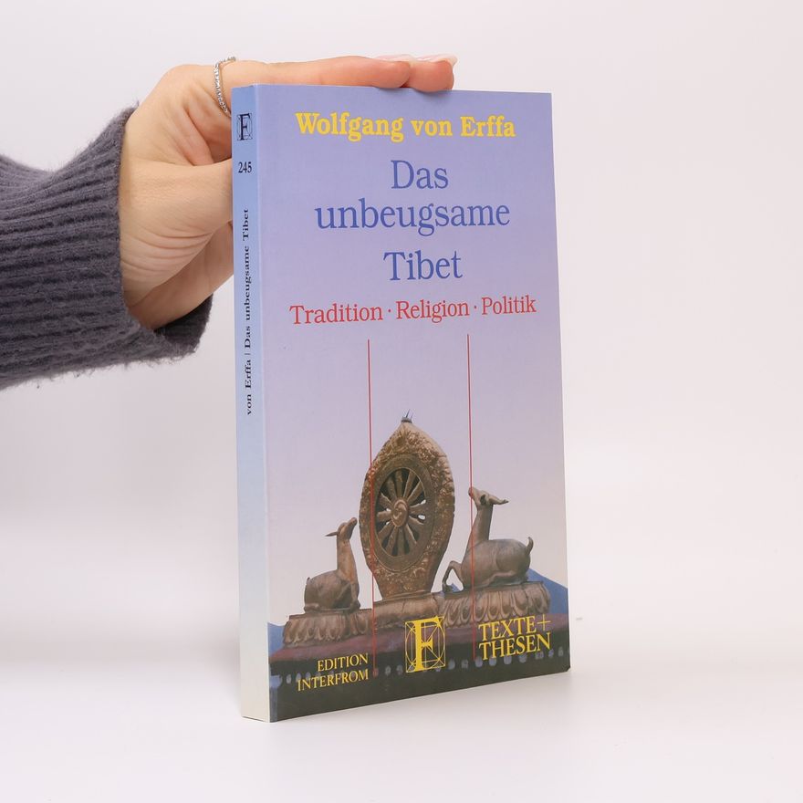 Wolfgang von Erffa Das unbeugsame Tibet