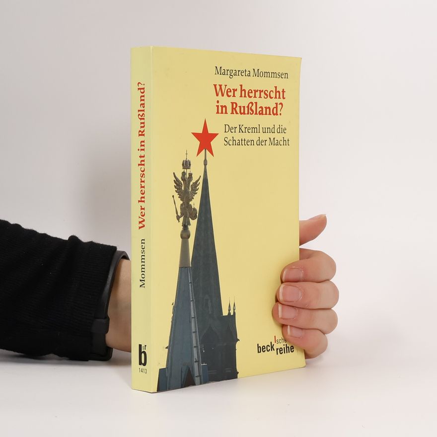 Margareta Mommsen Wer herrscht in Rußland?