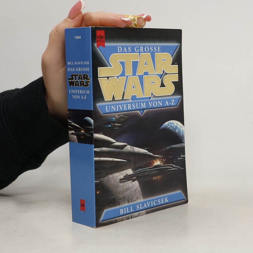 Bill Slavicsek Das große Star-Wars-Universum von A - Z