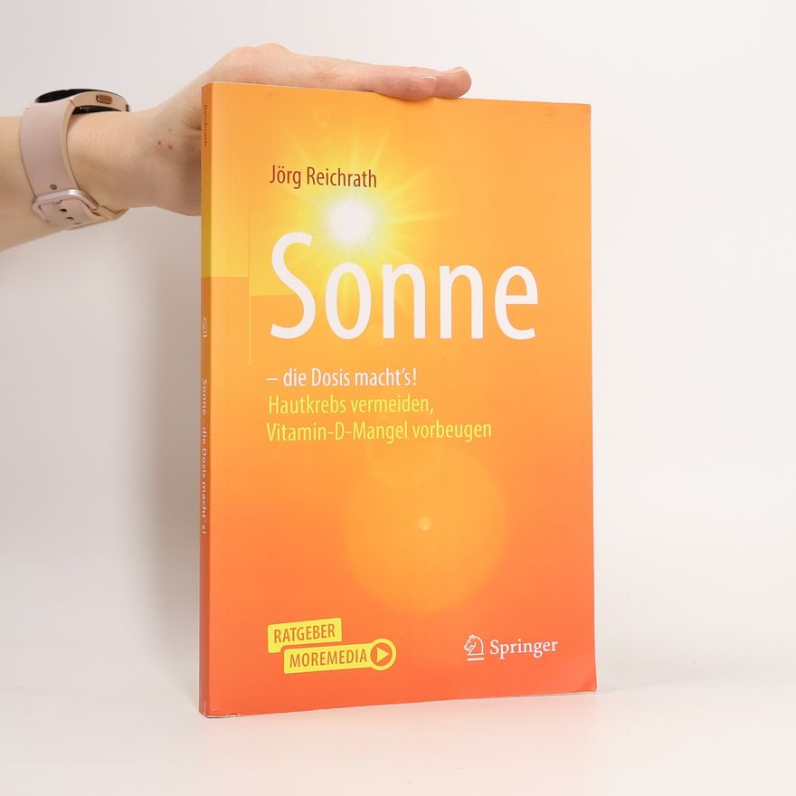 Jörg Reichrath Sonne - die Dosis macht`s!