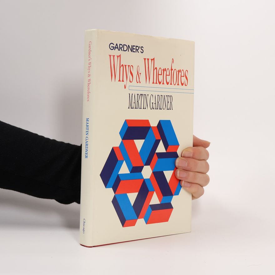 Martin Gardner Whys and Wherefores