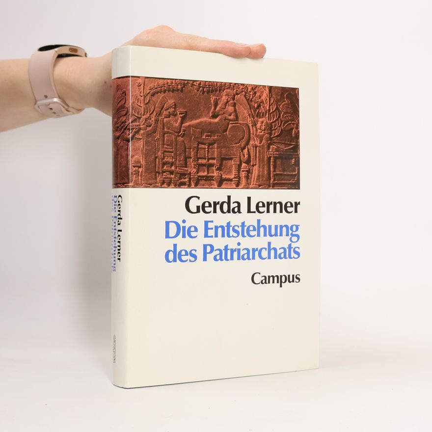 Gerda Lerner Die Entstehung des Patriarchats