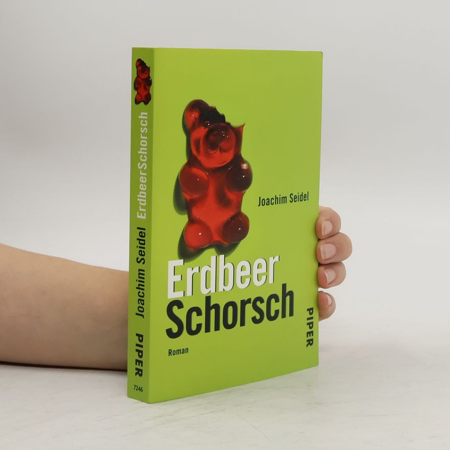 Joachim Seidel ErdbeerSchorsch. Roman