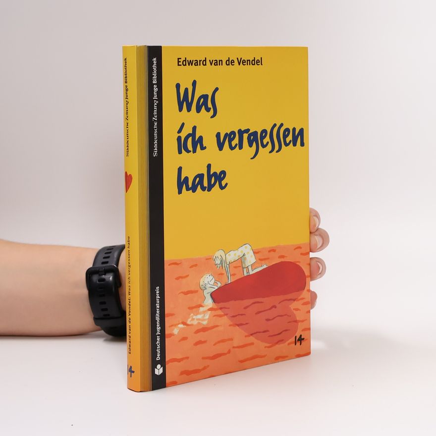 Edward van de Vendel Was ich vergessen habe