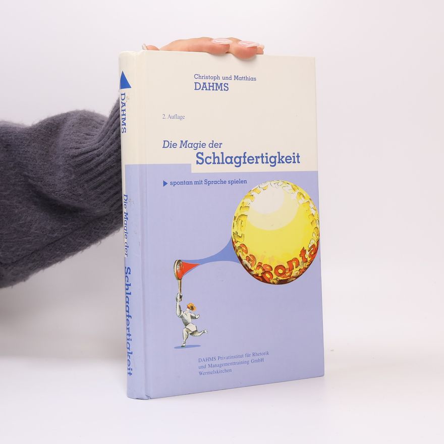 Christoph Dahms Die Magie der Schlagfertigkeit