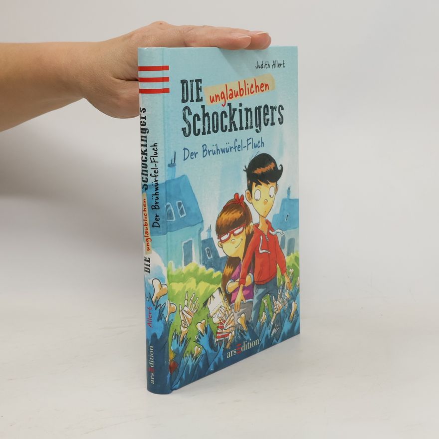 Judith Allert Die unglaublichen Schockingers - der Brühwürfel-Fluch