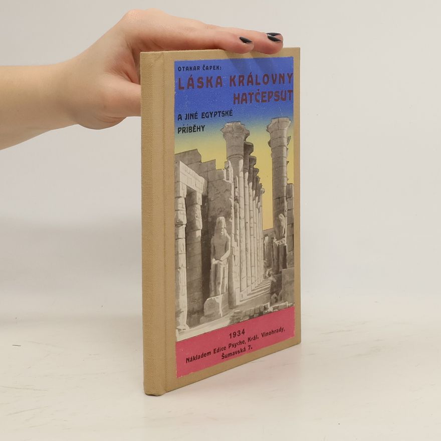 Otakar Čapek Láska královny Hatčepsut a jiné egyptské příběhy