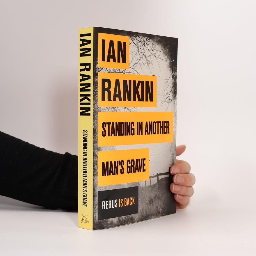 Ian Rankin Standing in Another Man's Grave