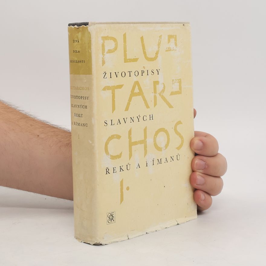 Plútarchos Živá díla minulosti: Životopisy slavných Řeků a Římanů I.