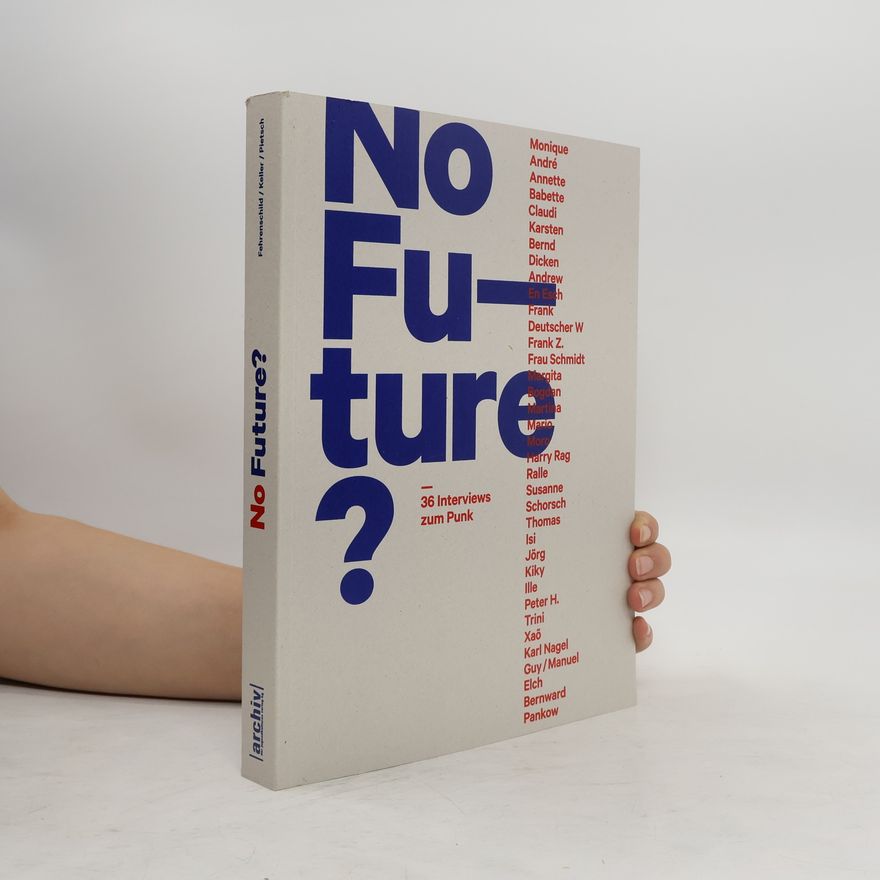 Michael Fehrenschild No Future? 36 Interviews zum Punk