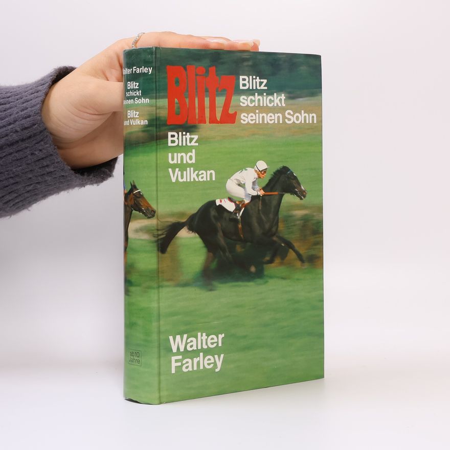 Walter Farley Blitz schickt seinen Sohn. Blitz und Vulkan