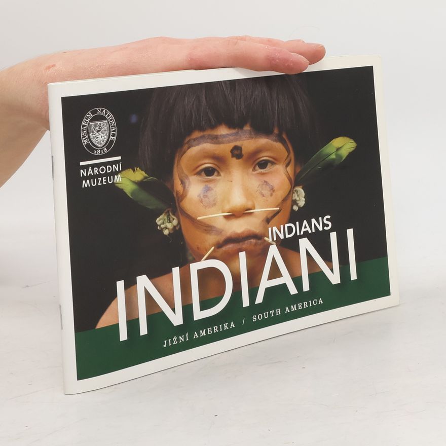 Autorenkollektiv Indiáni: Jižní Amerika. Indians: South America