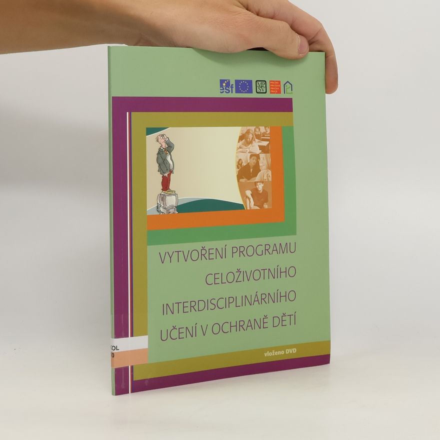 Jitka Horáková Vytvoření celoživotního interdisciplinárního učení v ochraně dětí