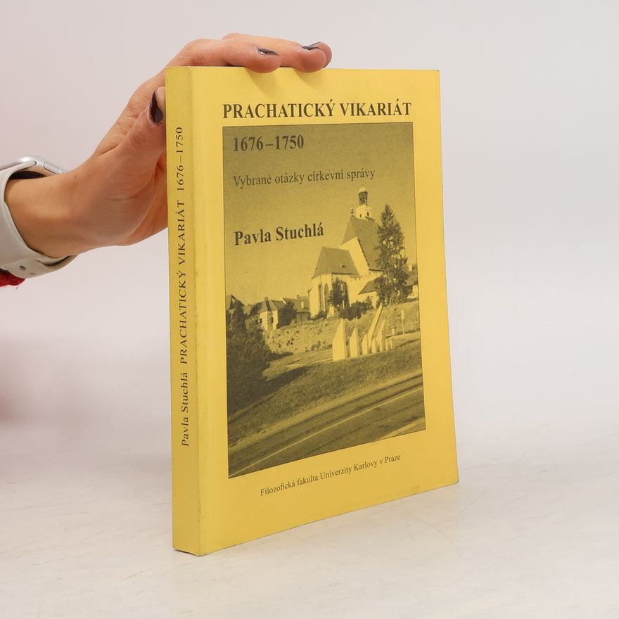 Pavla Stuchlá Prachatický vikariát 1676-1750