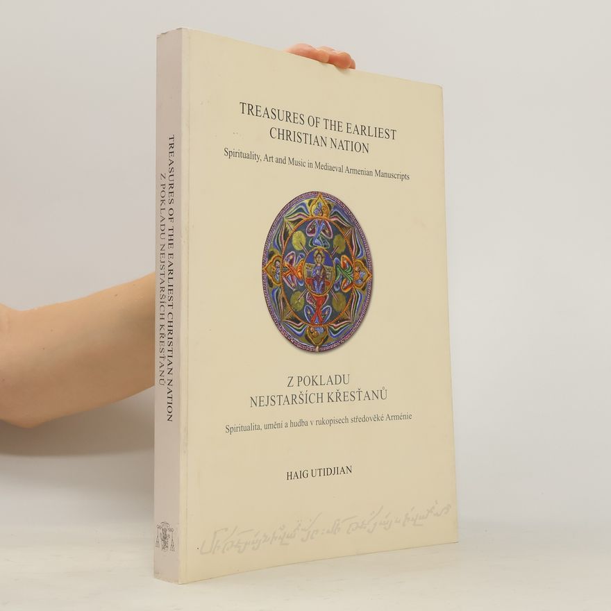 Haig Utdjian Treasures of the Earliest Christian Nation. Z pokladů nejstarších křesťanů