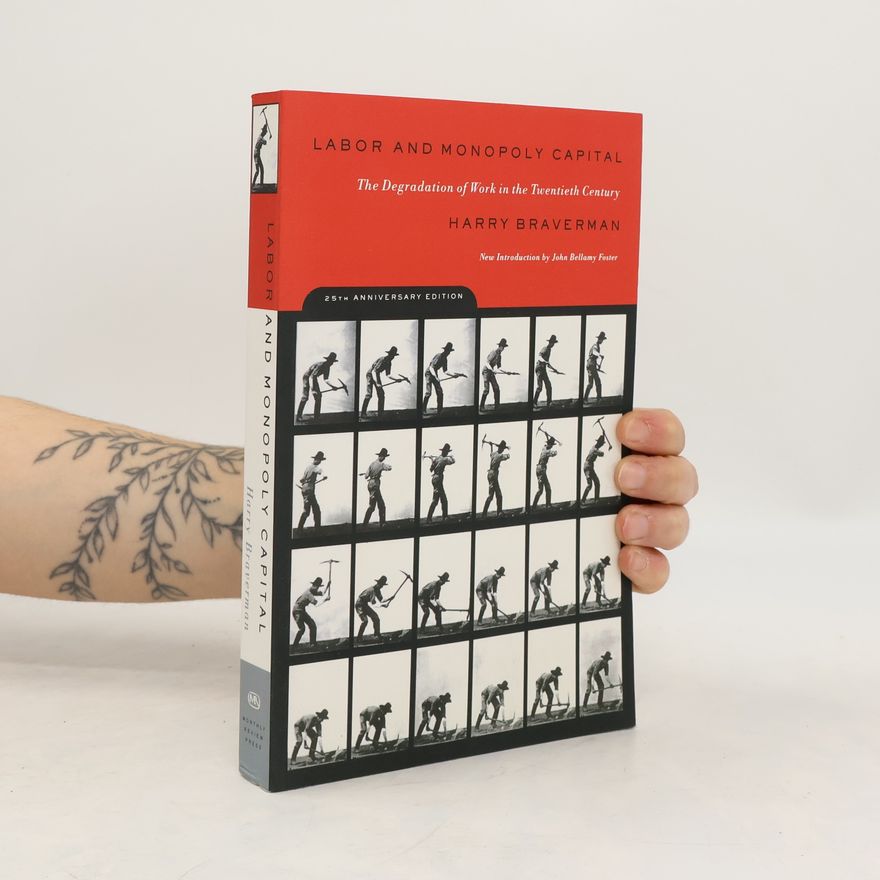 Harry Braverman Labor and Monopoly Capitalism