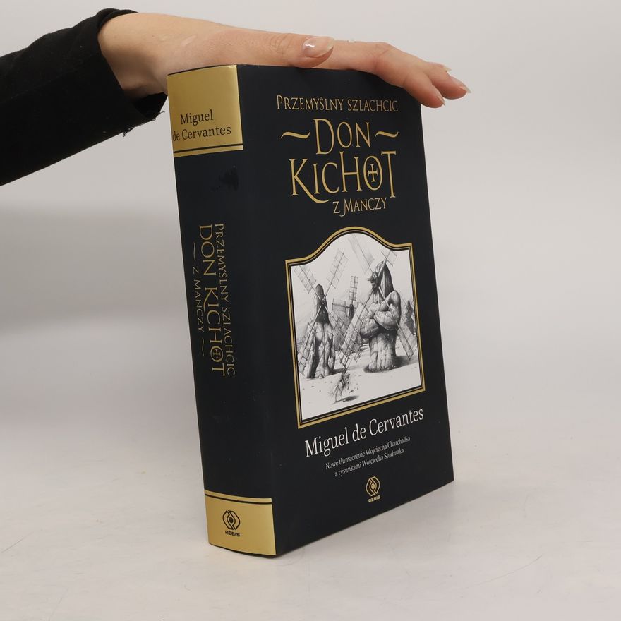 Cervantes Saavedra Miguel Przemyślny szlachcic don Kichot z Manczy